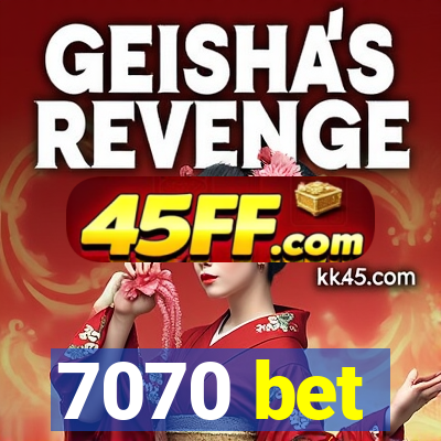7070 bet